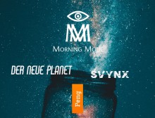 Morning Mode svynx Der Neue Planet
